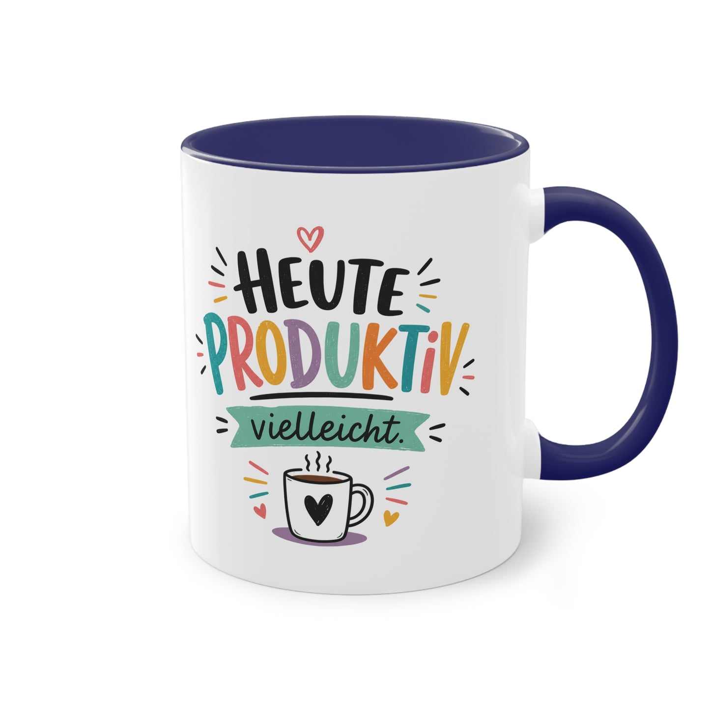 Heute produktiv. Vielleicht. – Lustige Kaffee Tasse für Büro, Homeoffice & alle mit Humor