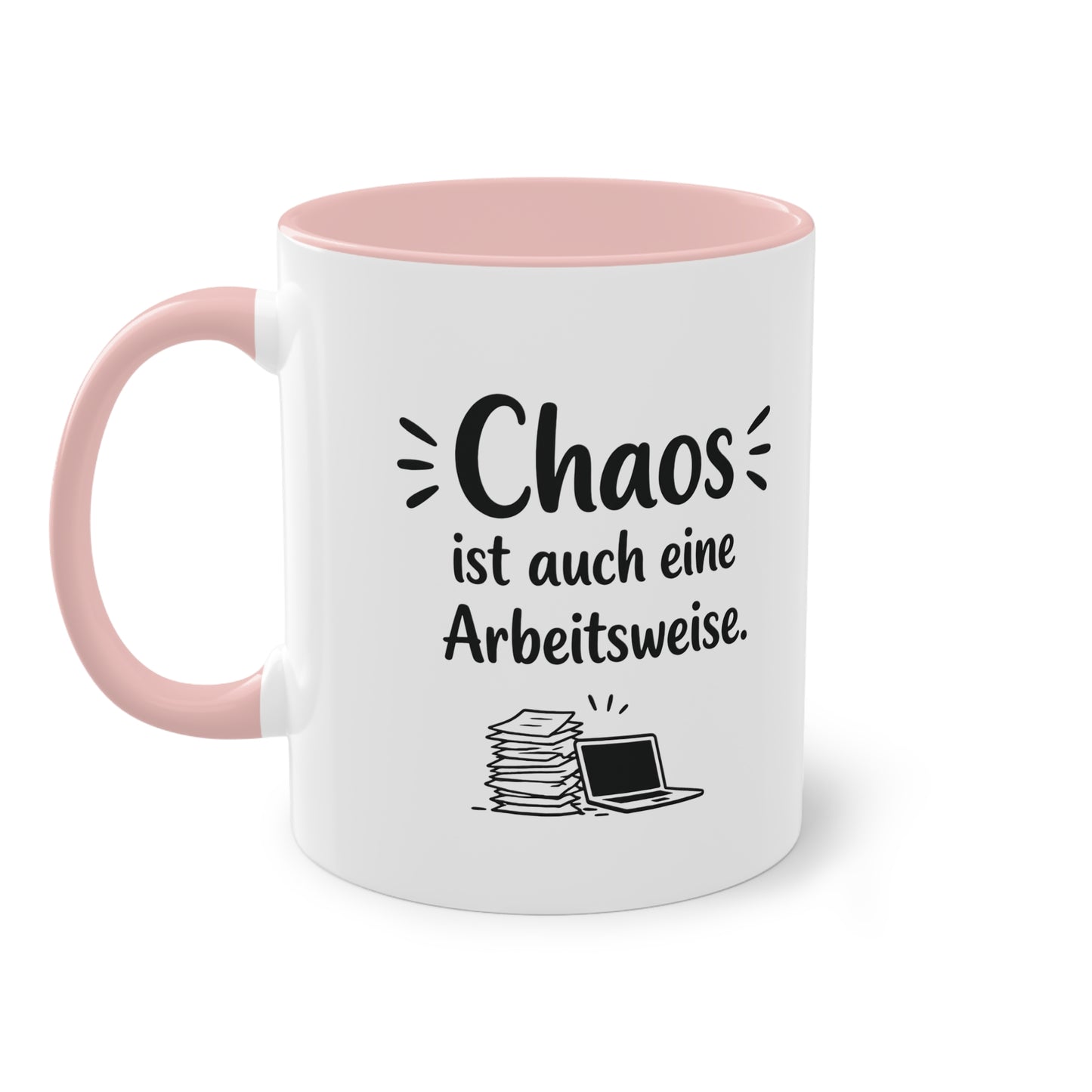 Tasse „Chaos ist auch eine Arbeitsweise.“