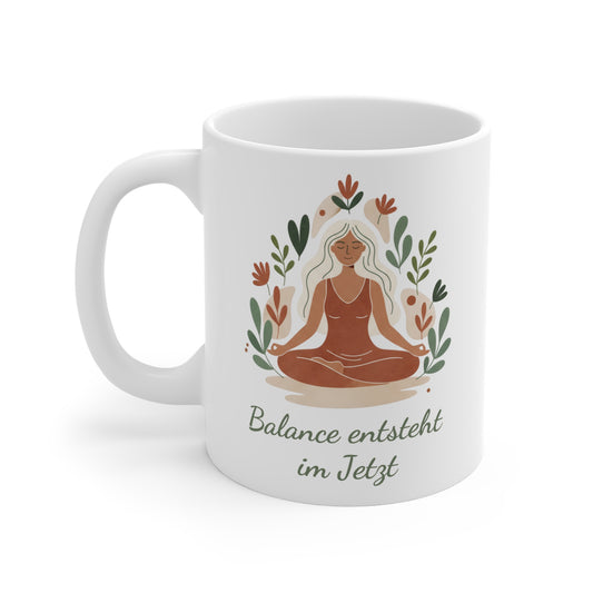 Balance entsteht im Jetzt Tasse | Achtsamkeits-Becher Präsenz