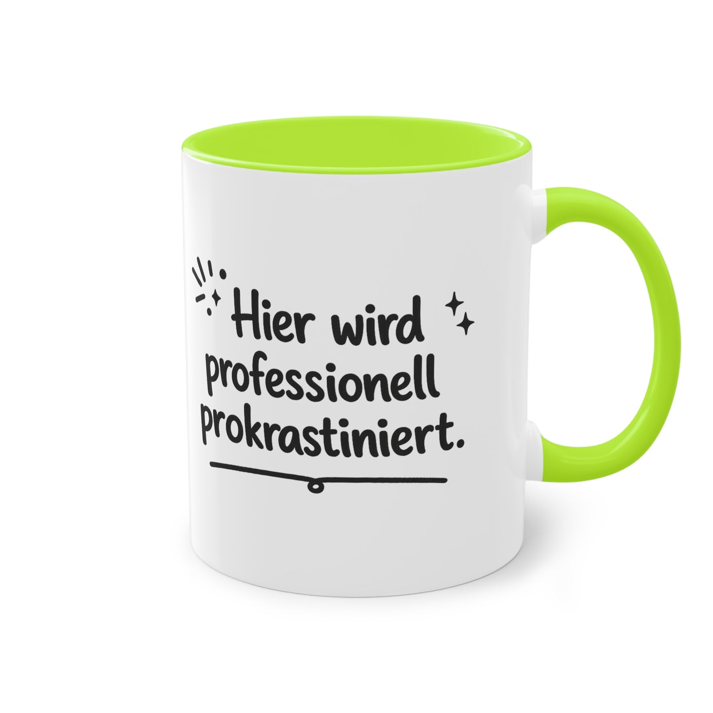 Tasse „Hier wird professionell prokrastiniert.“