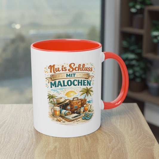 Tasse „Nu is Schluss mit Malochen“ ☕🌴🎒