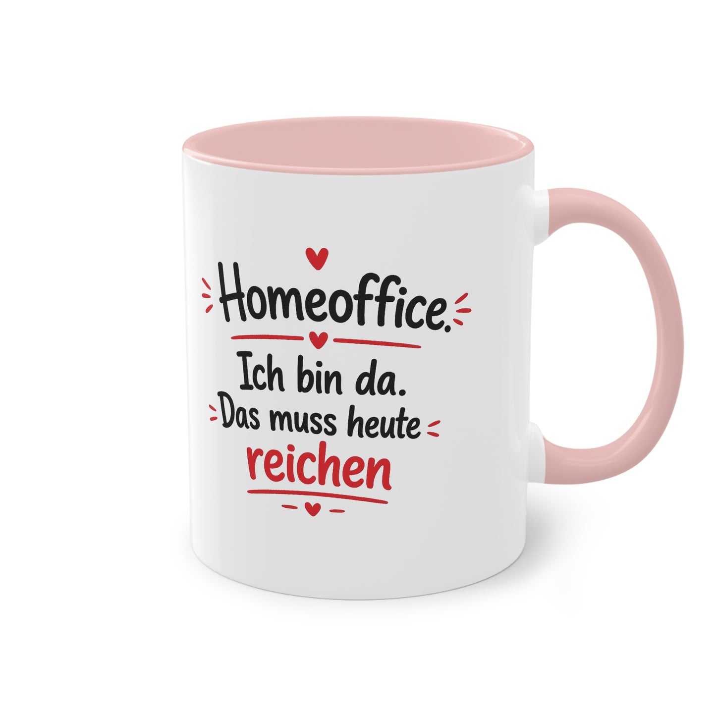 Homeoffice-Tasse – „Ich bin da. Das muss heute reichen.“