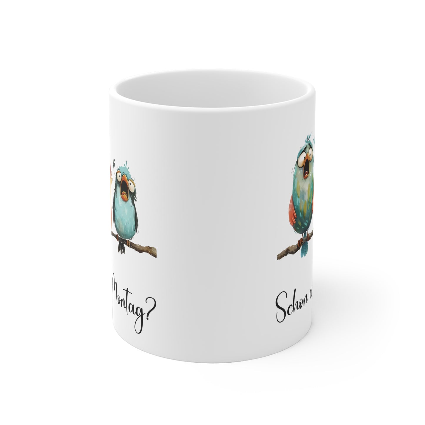 Schon wieder Montag Tasse – Lustige Vogel Tasse für Kaffee, Tee und alle, die Montage nicht lieben