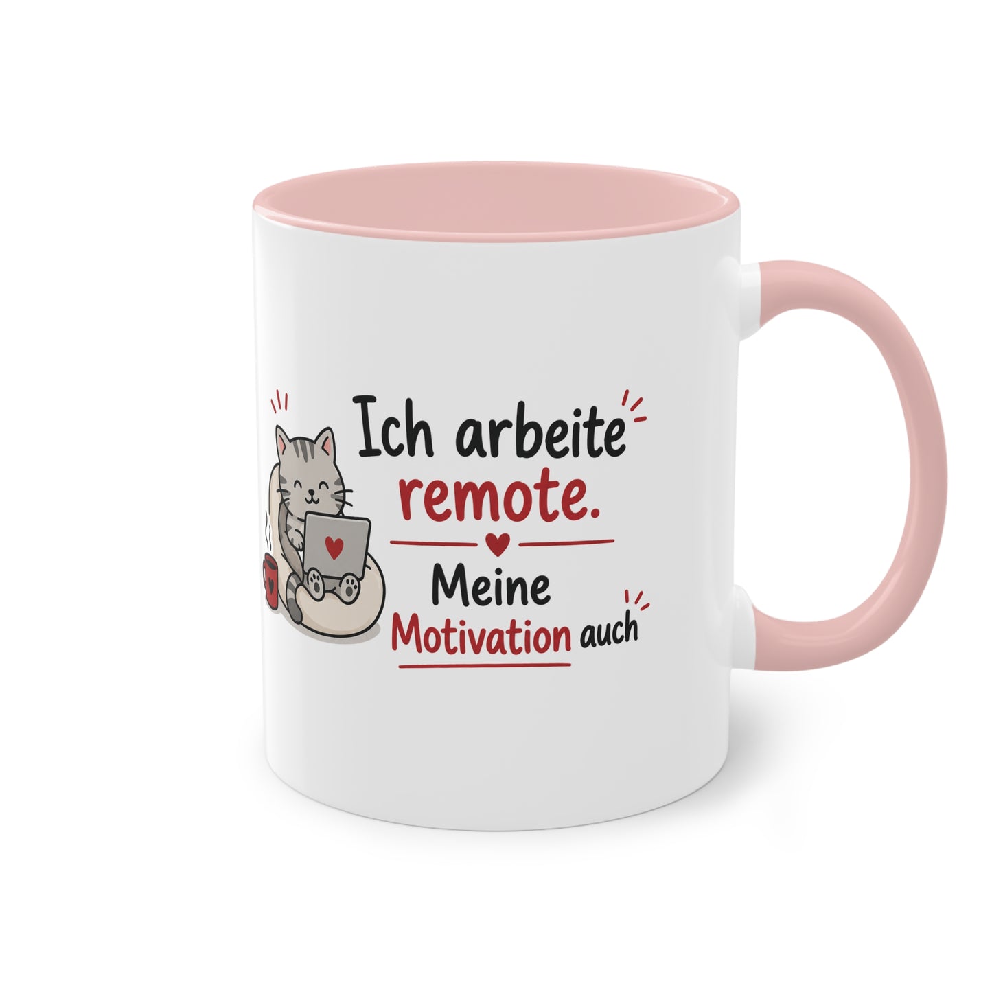 Homeoffice Tasse: Ich arbeite remote. – Meine Motivation auch.