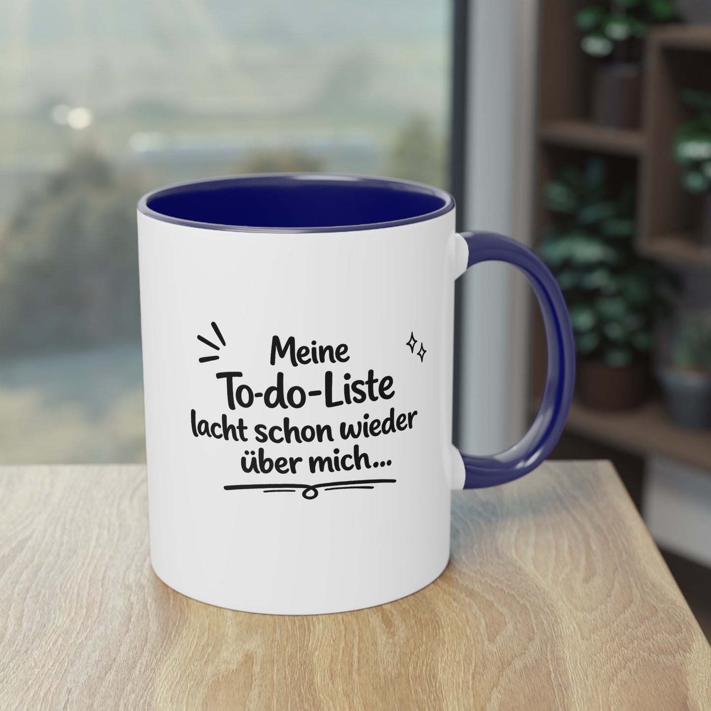 Tasse „Meine To-do-Liste lacht schon wieder über mich.“