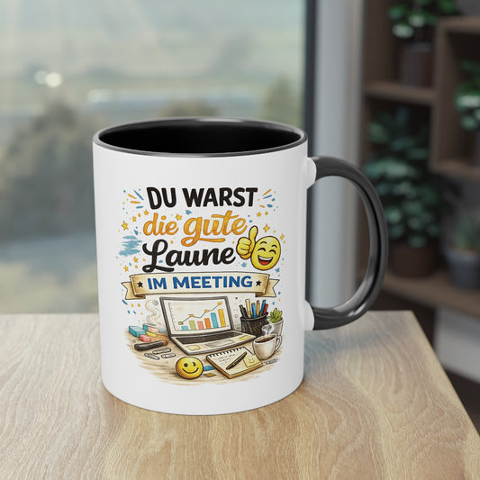 Tasse „Du warst die gute Laune im Meeting“ ☕😊💻