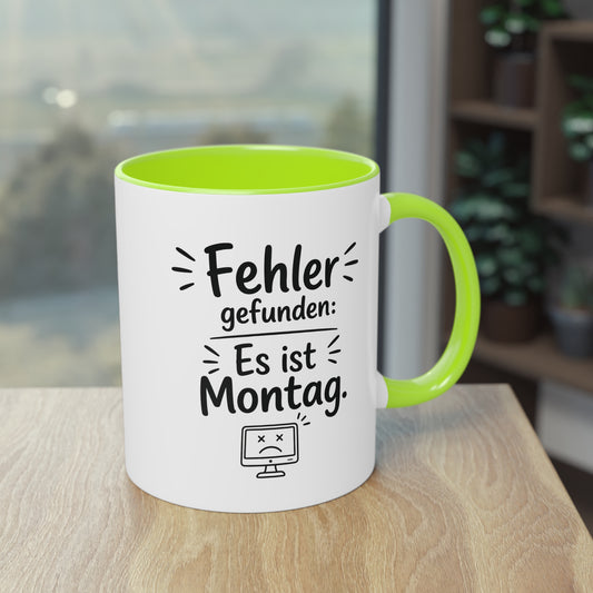Tasse „Fehler gefunden: Es ist Montag.“ – Lustige Bürotasse mit Humor