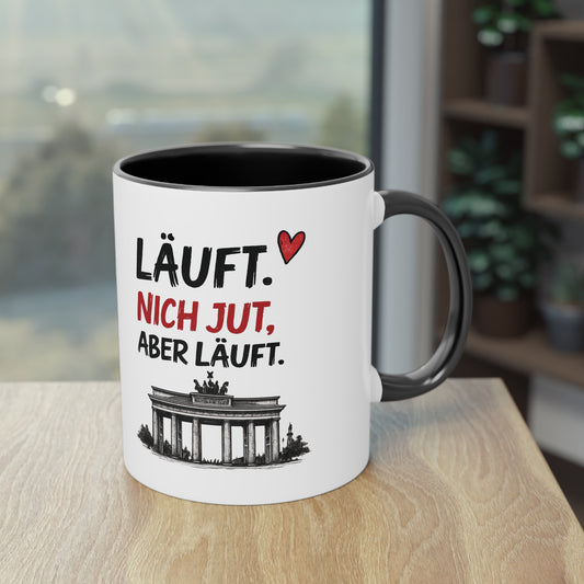 „Läuft. Nich jut, aber läuft.“ – Berliner Sprüche Tasse mit Humor ❤️