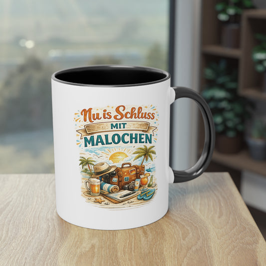 Tasse „Nu is Schluss mit Malochen“ ☕🌴🎒