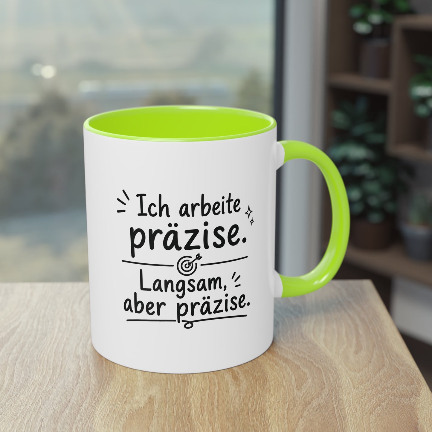 Tasse „Ich arbeite präzise. Langsam, aber präzise.“