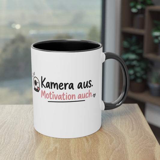 Homeoffice Tasse: Kamera aus. – Motivation auch.