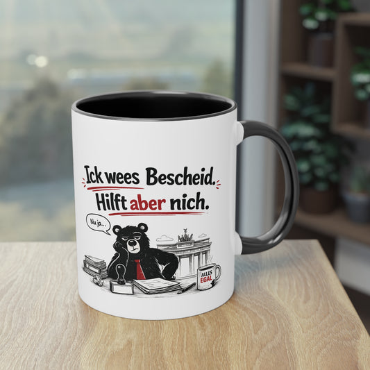 Tasse „Ick wees Bescheid. Hilft aber nich.“