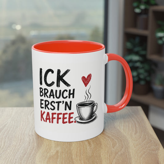 „Ick brauch erst’n Kaffee“ – Berliner Sprüche Tasse mit Humor ☕❤️