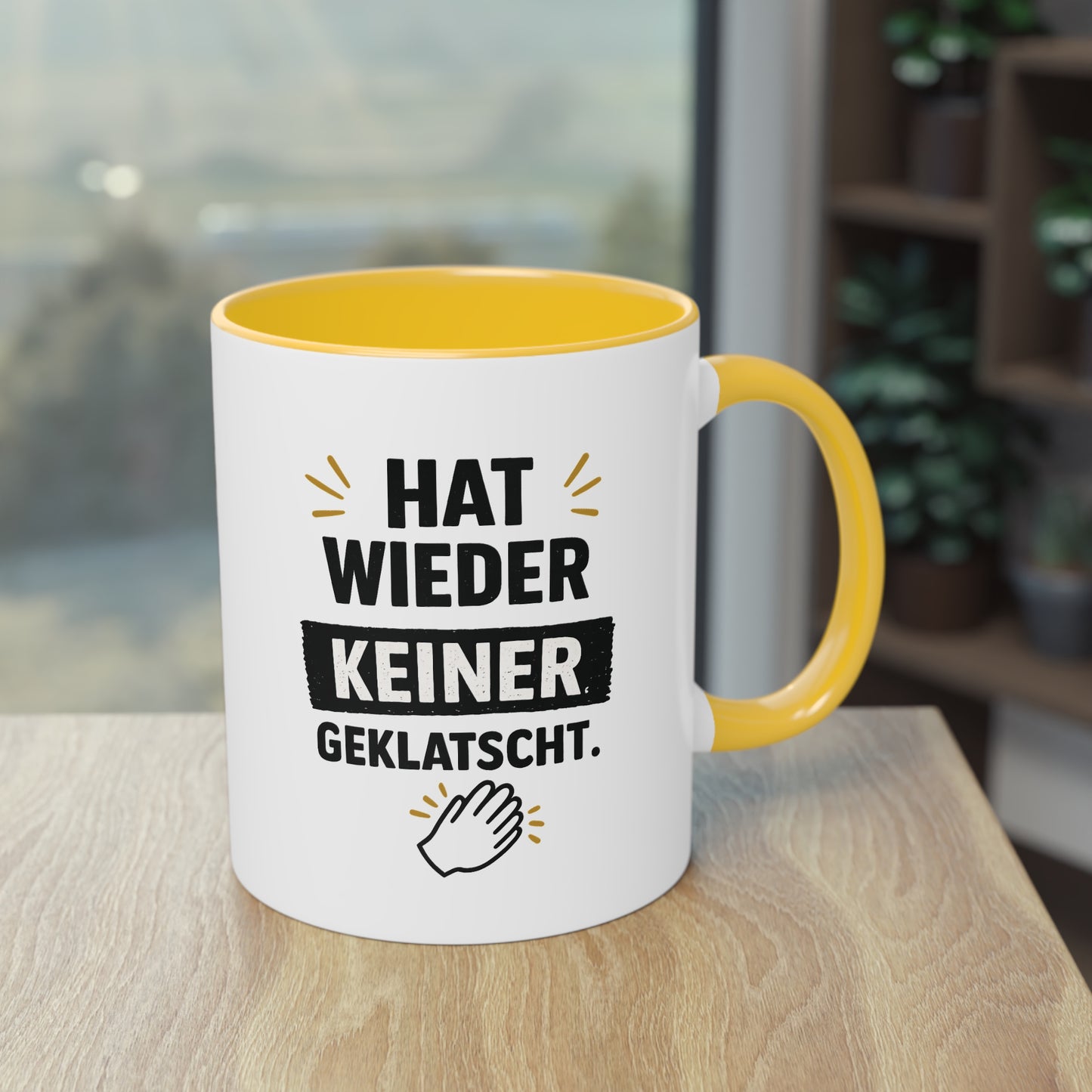 Hat wieder keiner geklatscht- Kaffeetasse für das Büro