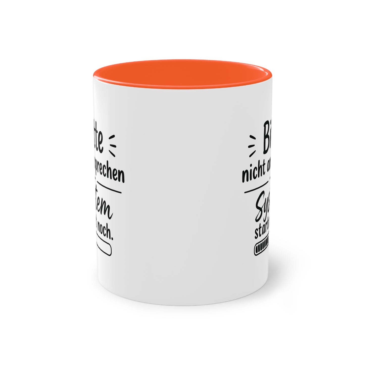 Tasse „Bitte nicht ansprechen. System startet noch.“ – Lustige Bürotasse mit Humor