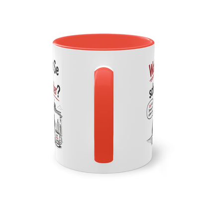 Tasse „Wat wolln Se denn schon wieder?“