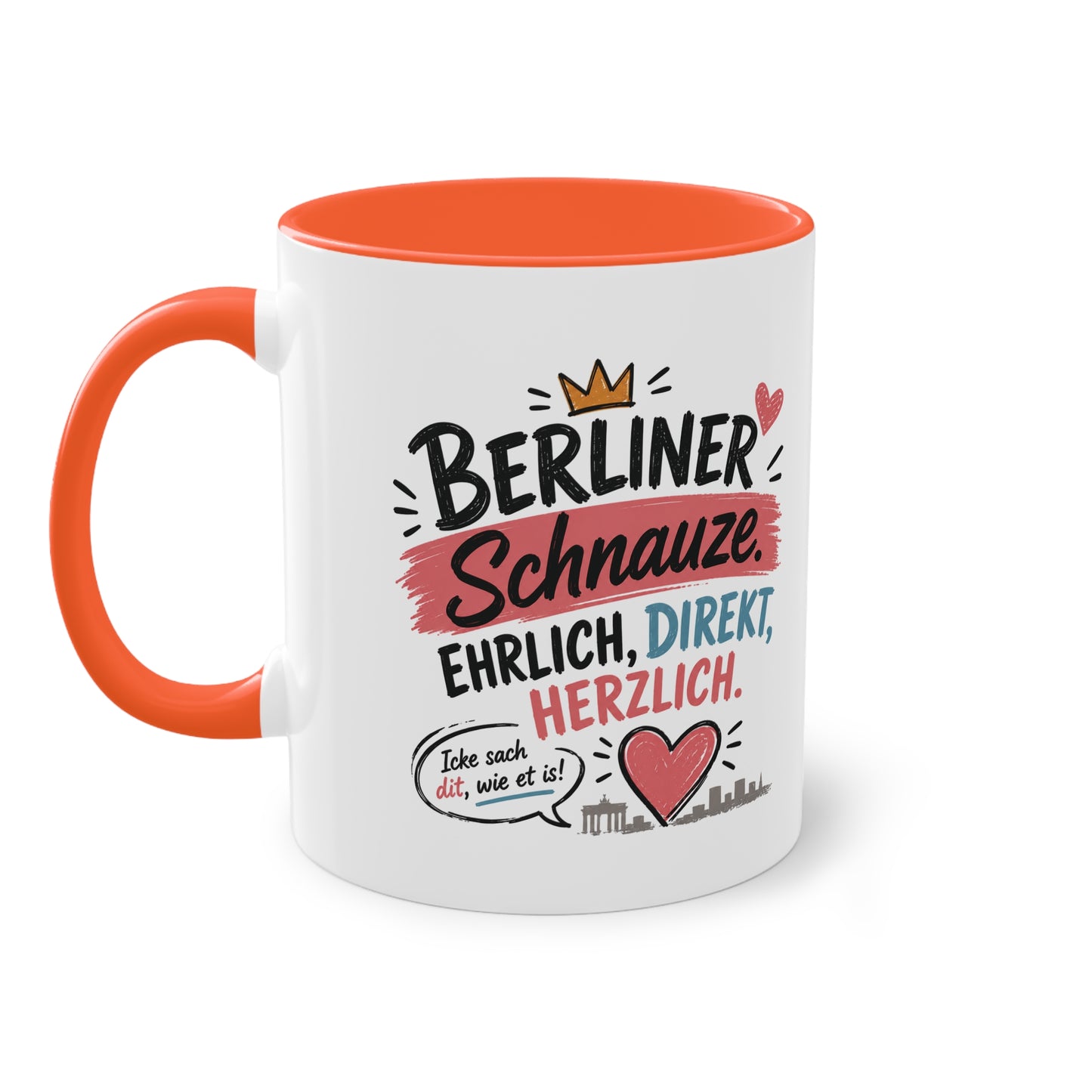 Berliner Schnauze. Ehrlich. Direkt. Herzlich. – Berliner Tasse mit Humor & echtem Hauptstadt-Charme