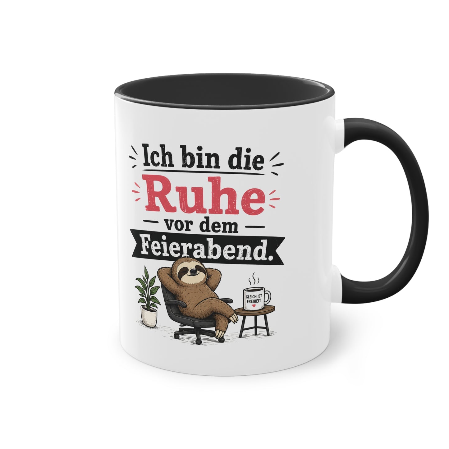 Tasse „Ich bin die Ruhe vor dem Feierabend.“ – Lustige Bürotasse mit Faultier-Motiv