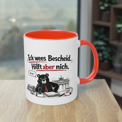 Tasse „Ick wees Bescheid. Hilft aber nich.“