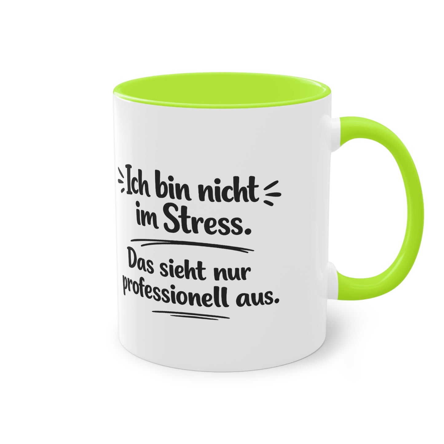 Tasse „Ich bin nicht im Stress. Das sieht nur professionell aus.“ – Lustige Bürotasse mit Humor