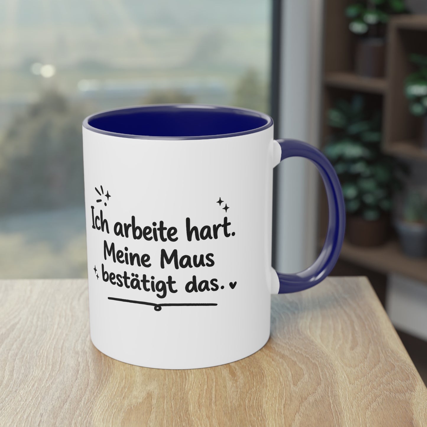 Tasse „Ich arbeite hart. Meine Maus bestätigt das.“