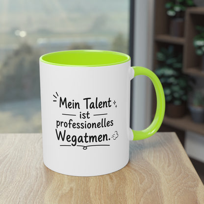 Tasse „Mein Talent ist professionelles Wegatmen.“