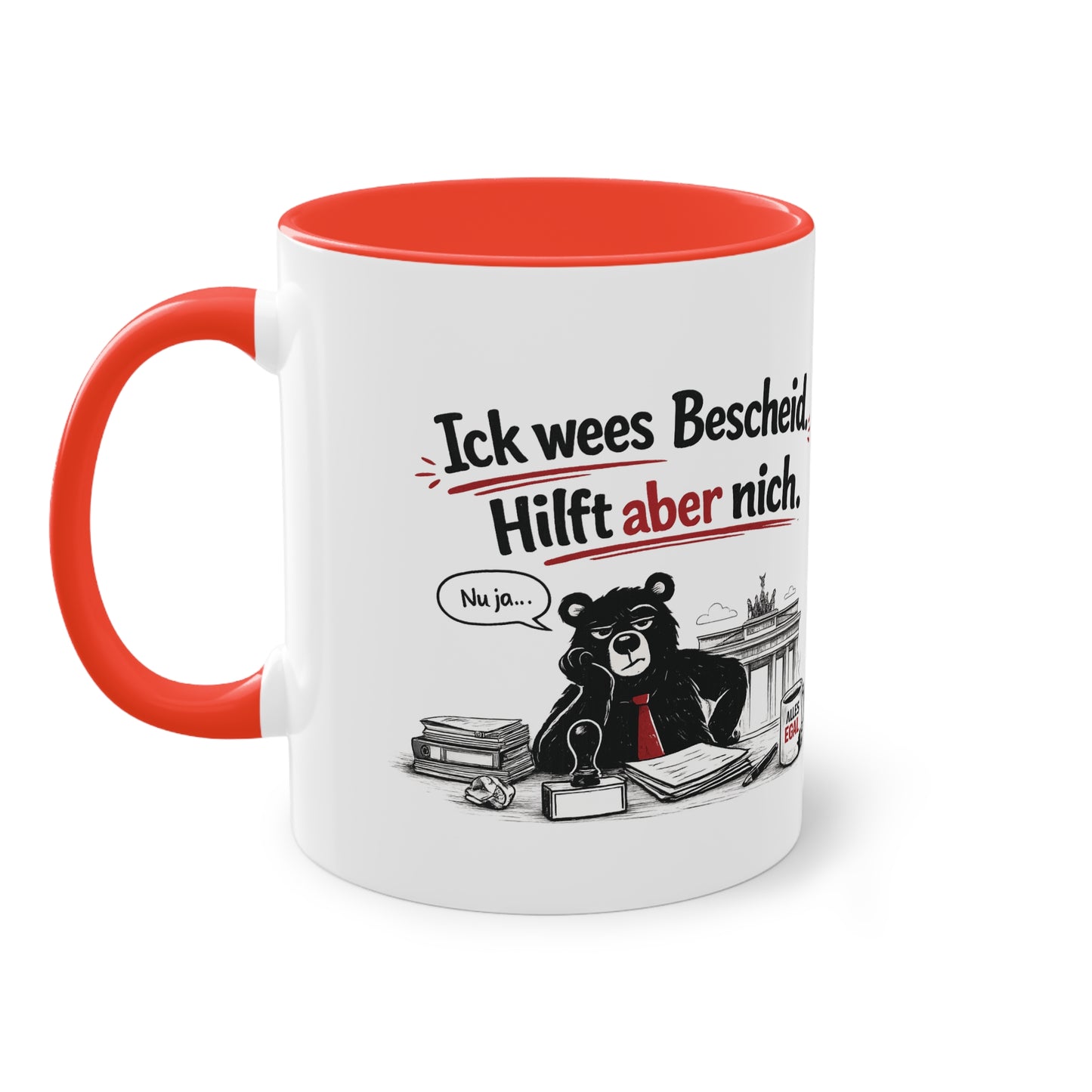 Tasse „Ick wees Bescheid. Hilft aber nich.“