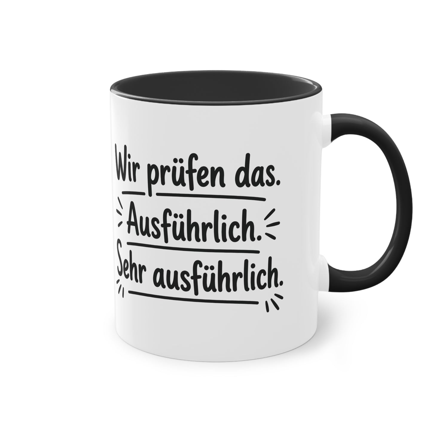 Tasse „Wir prüfen das. Ausführlich. Sehr ausführlich.“ – Humorvolle Behördentasse