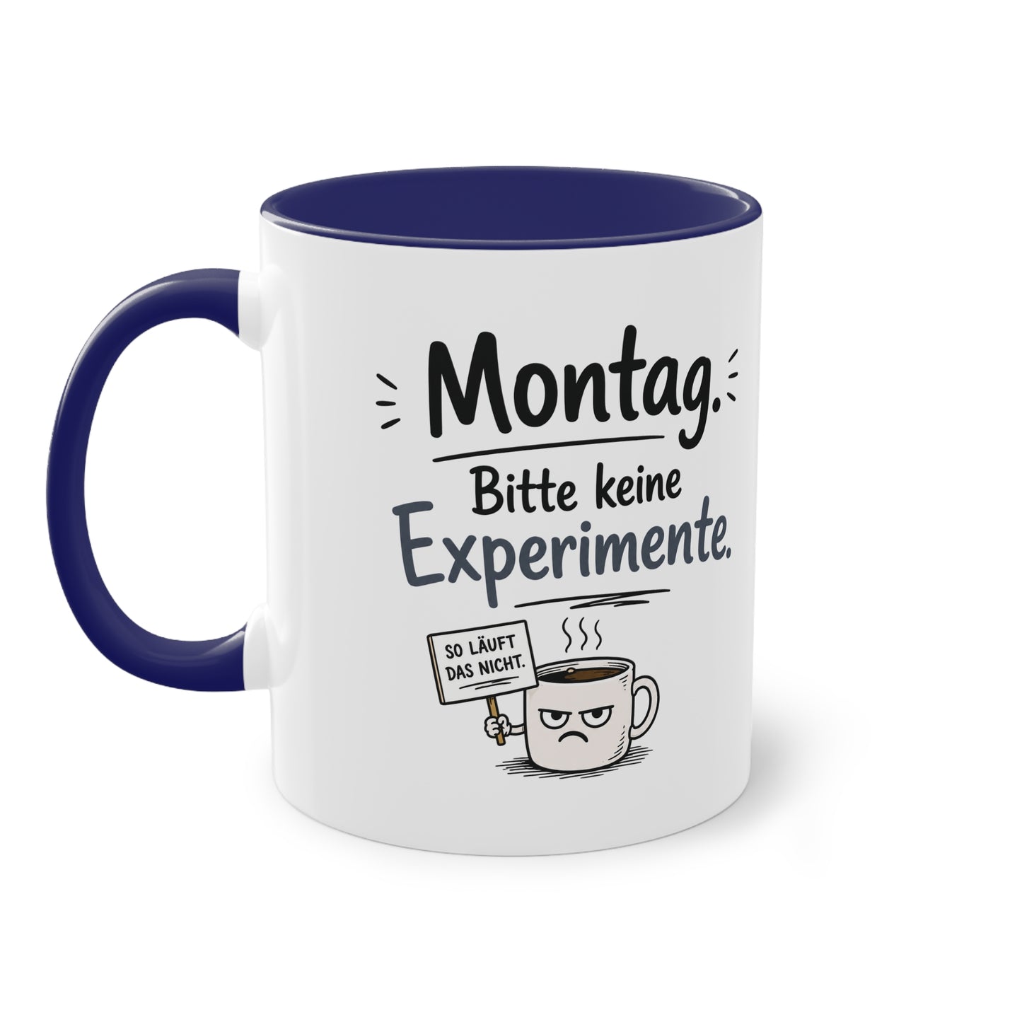 Tasse „Montag. Bitte keine Experimente.“ – Lustige Bürotasse mit Humor