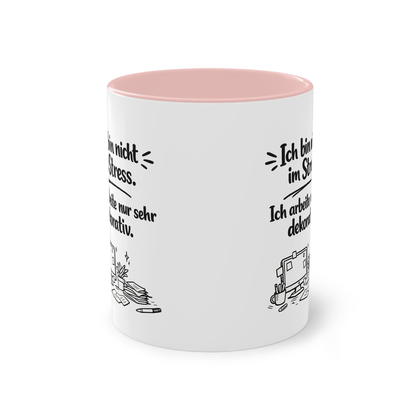Tasse „Ich bin nicht im Stress. Ich arbeite nur sehr dekorativ.“ – Lustige Bürotasse mit Humor