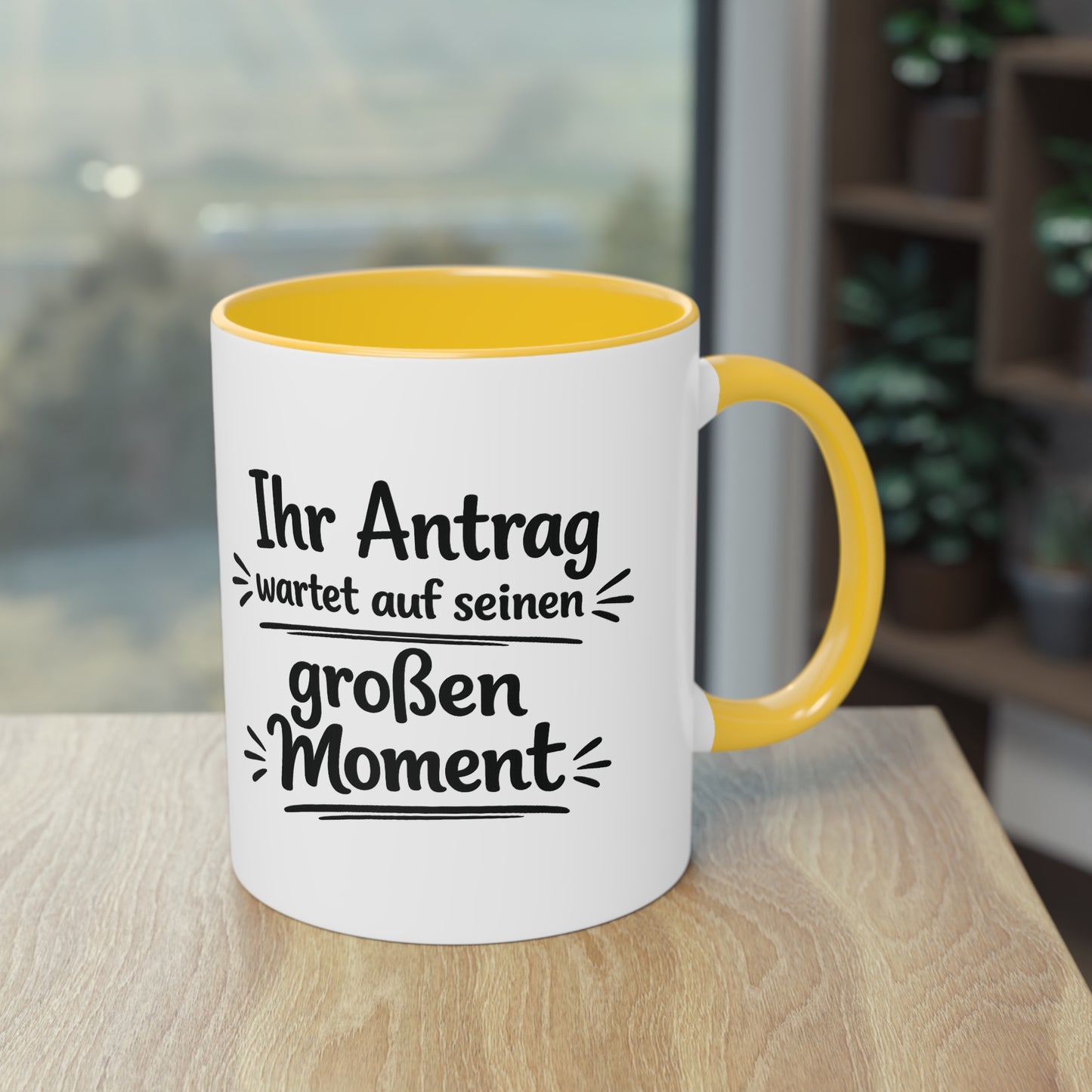 Tasse „Ihr Antrag wartet auf seinen großen Moment“ – Humorvolle Behördentasse