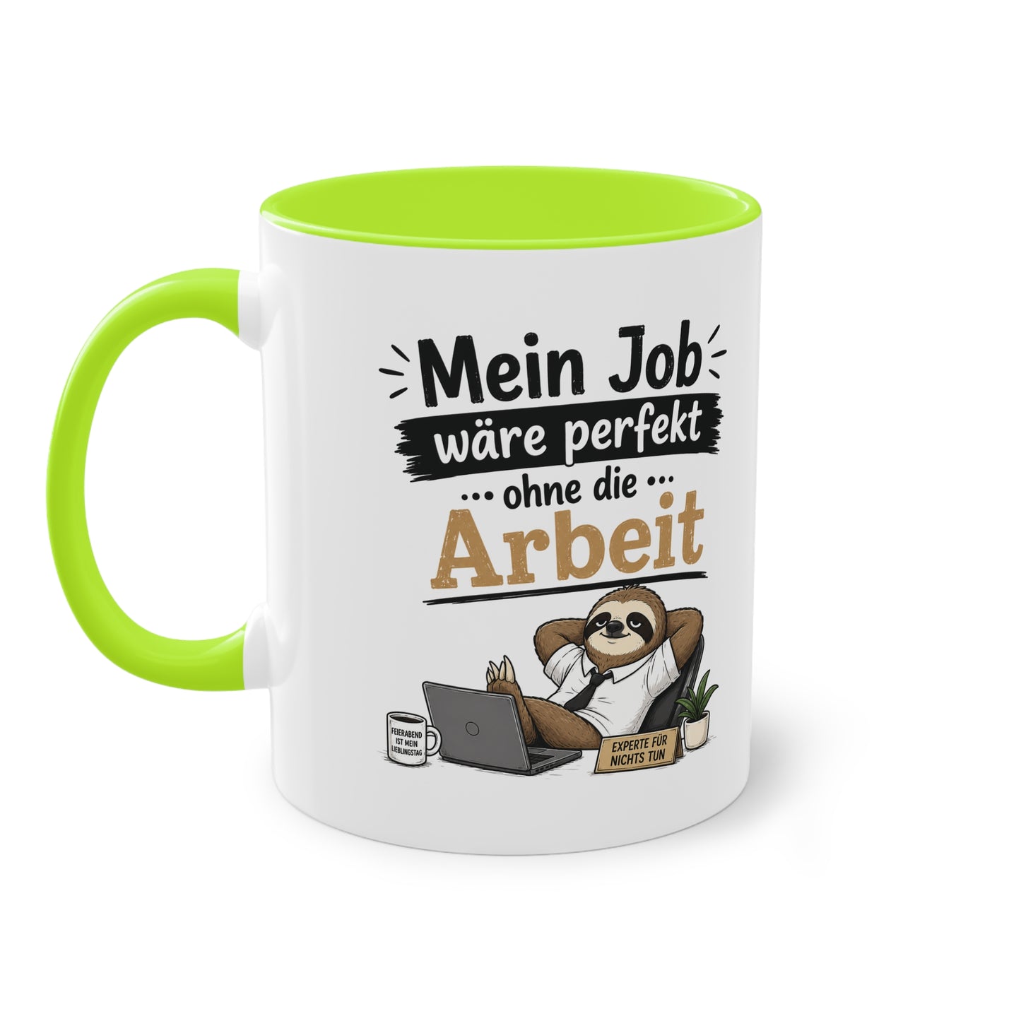 Tasse „Mein Job wäre perfekt … ohne die Arbeit.“ – Lustige Bürotasse mit Faultier-Motiv