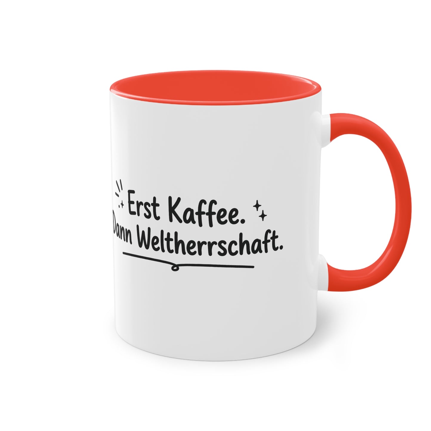 Tasse „Erst Kaffee. Dann Weltherrschaft.“