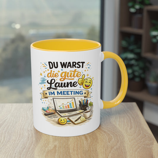 Tasse „Du warst die gute Laune im Meeting“ ☕😊💻