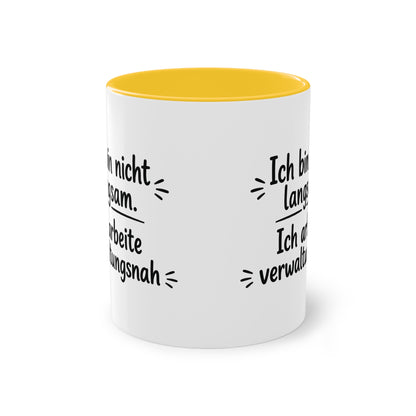 Tasse „Ich bin nicht langsam. Ich arbeite verwaltungsnah.“ – Humorvolle Behördentasse