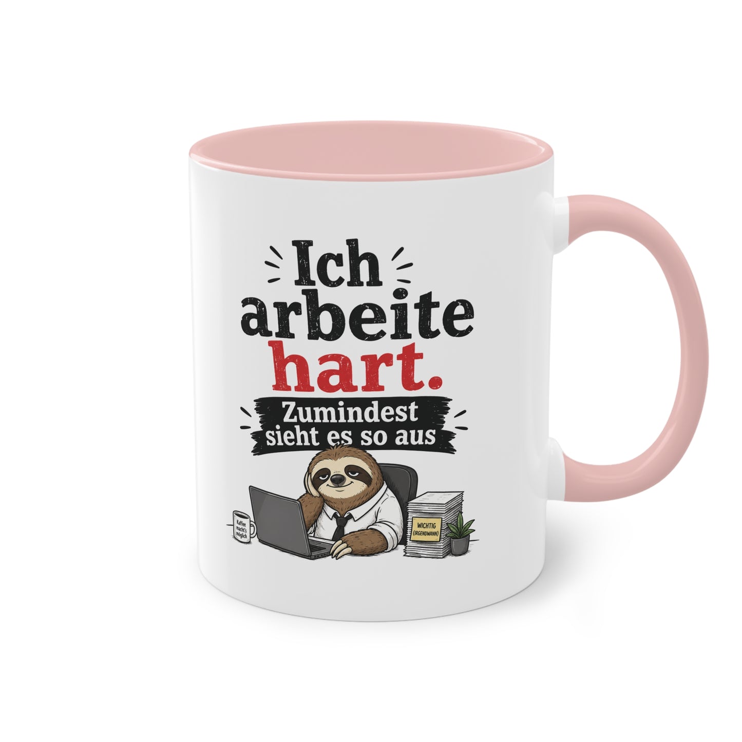Tasse „Ich arbeite hart. Zumindest sieht es so aus.“ – Lustige Bürotasse mit Faultier-Motiv