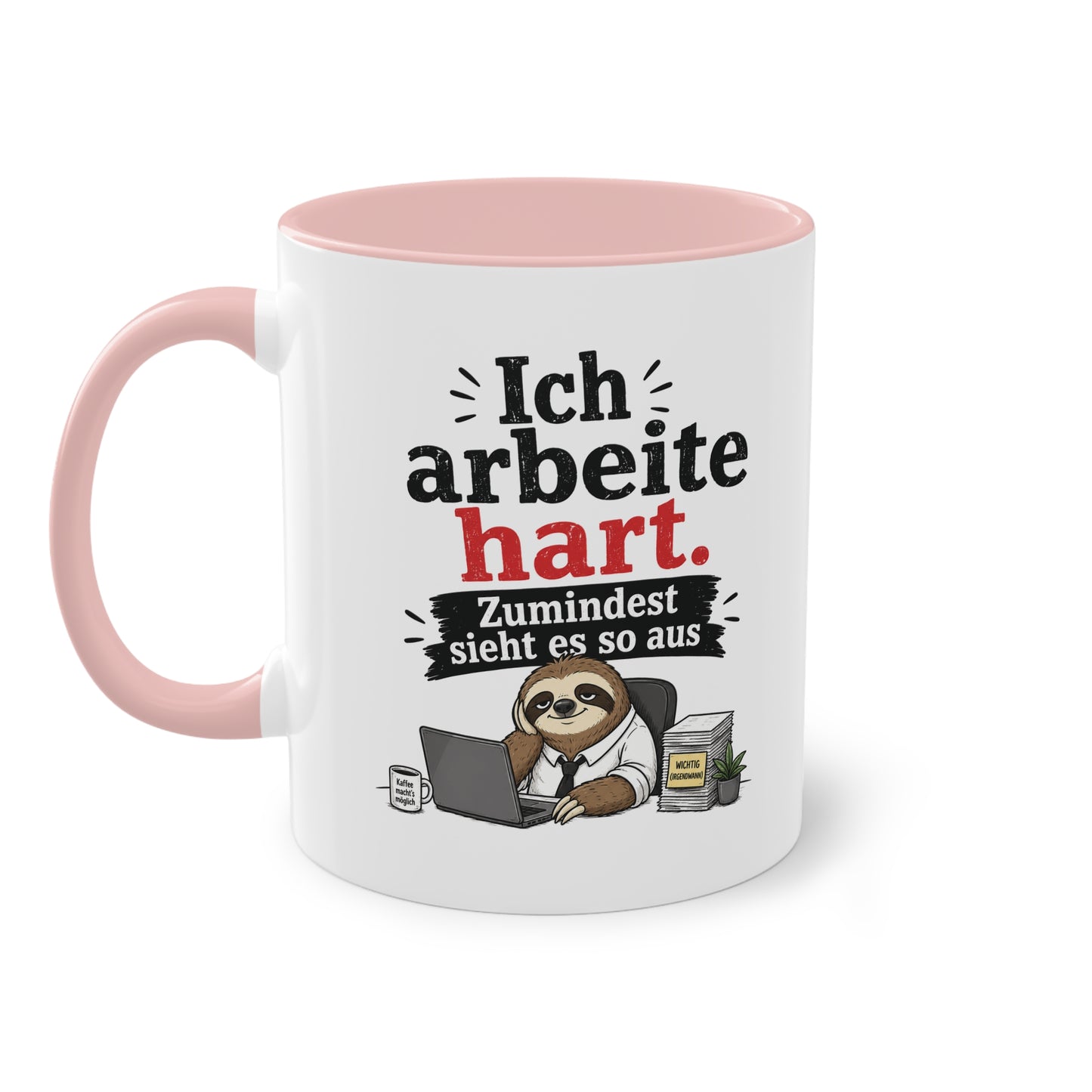 Tasse „Ich arbeite hart. Zumindest sieht es so aus.“ – Lustige Bürotasse mit Faultier-Motiv
