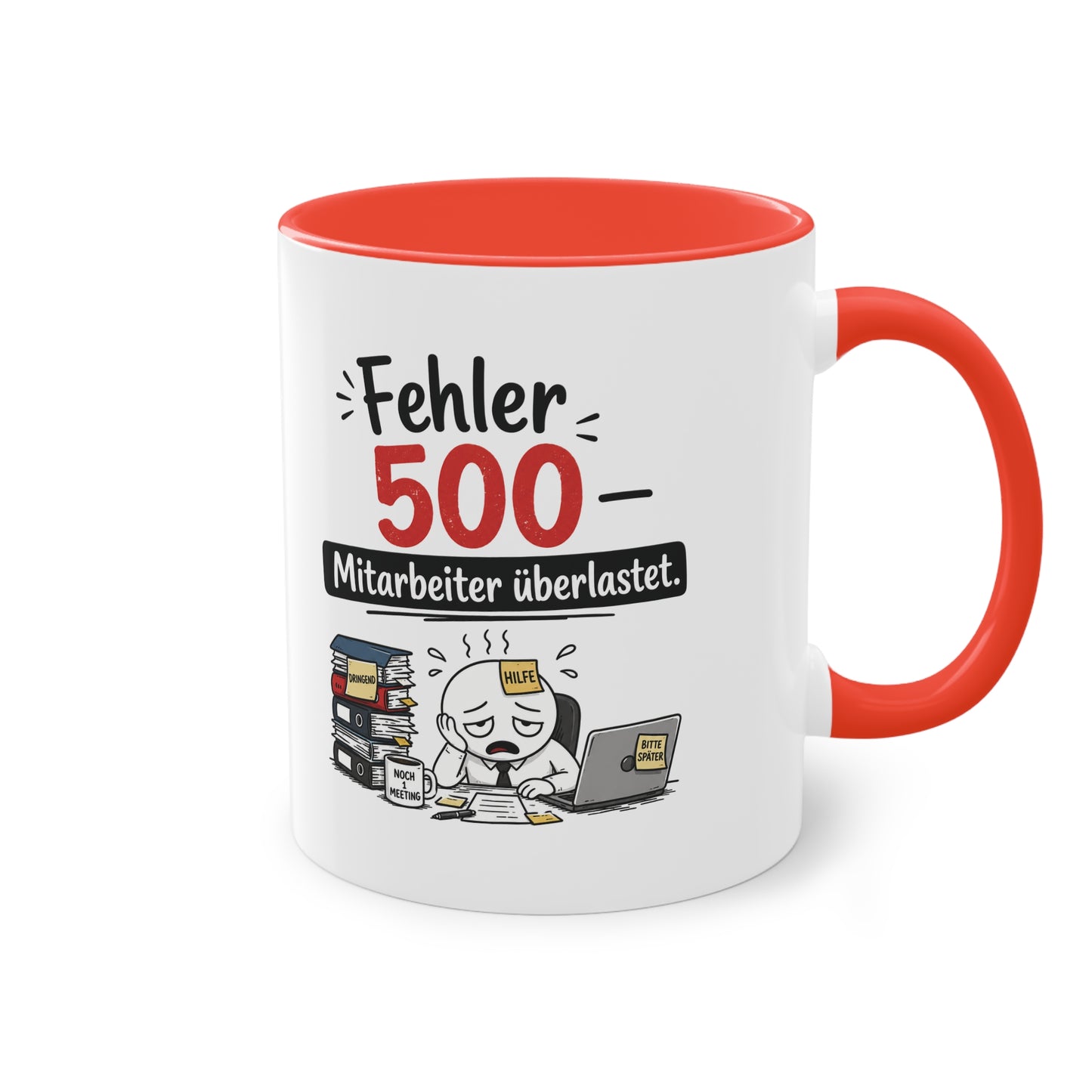 Tasse „Fehler 500 – Mitarbeiter überlastet“ – Lustige Bürotasse mit Humor