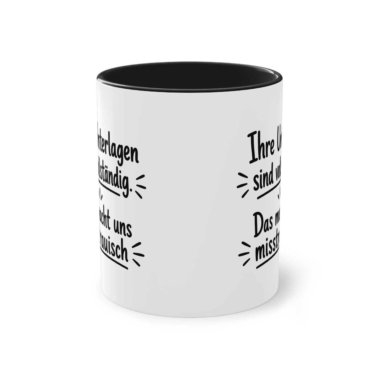 Tasse „Ihre Unterlagen sind vollständig. Das macht uns misstrauisch.“ – Humorvolle Behördentasse