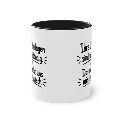 Tasse „Ihre Unterlagen sind vollständig. Das macht uns misstrauisch.“ – Humorvolle Behördentasse