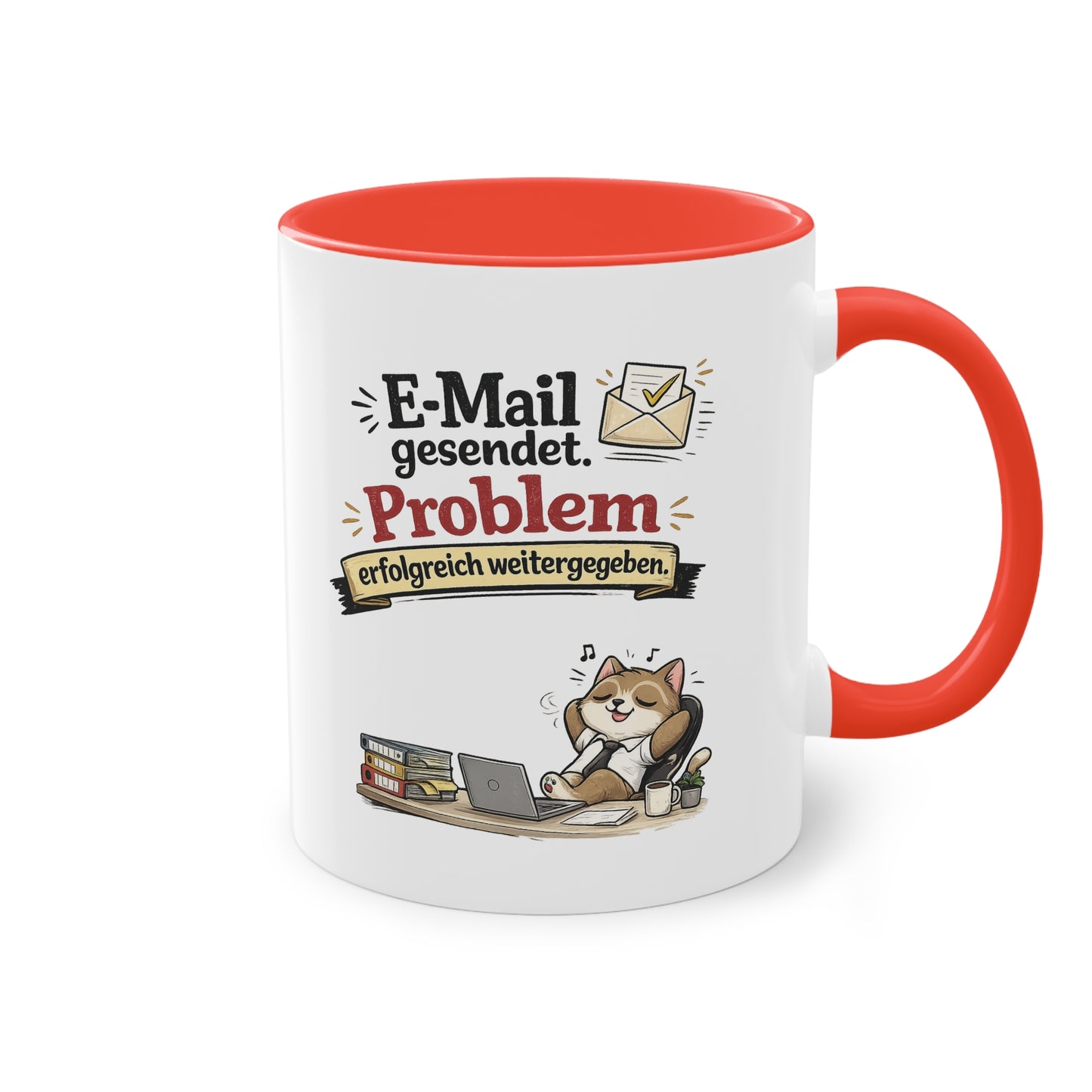 Tasse „E-Mail gesendet. Problem erfolgreich weitergegeben.“ – Lustige Bürotasse mit Katzen-Motiv
