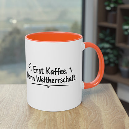 Tasse „Erst Kaffee. Dann Weltherrschaft.“