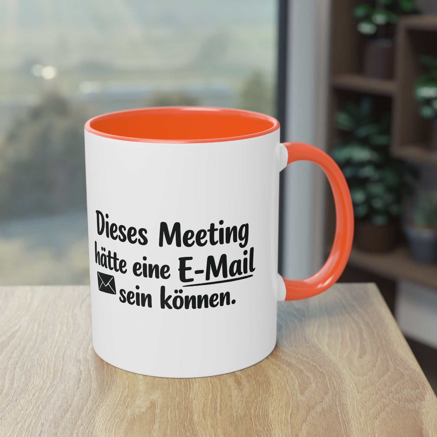 Tasse „Dieses Meeting hätte eine E-Mail sein können.“ – Lustige Bürotasse mit Humor