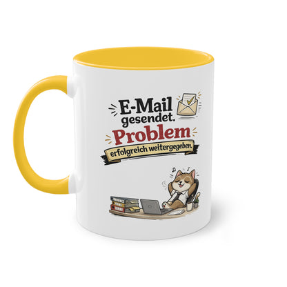 Tasse „E-Mail gesendet. Problem erfolgreich weitergegeben.“ – Lustige Bürotasse mit Katzen-Motiv