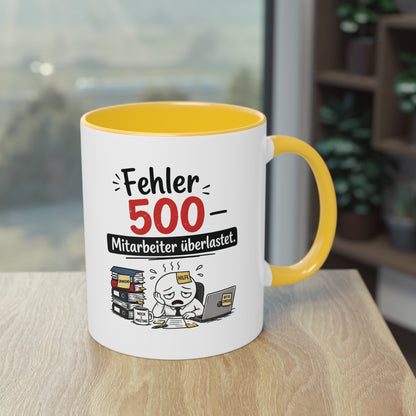 Tasse „Fehler 500 – Mitarbeiter überlastet“ – Lustige Bürotasse mit Humor