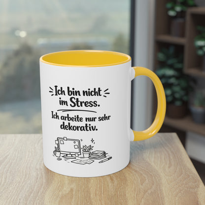 Tasse „Ich bin nicht im Stress. Ich arbeite nur sehr dekorativ.“ – Lustige Bürotasse mit Humor