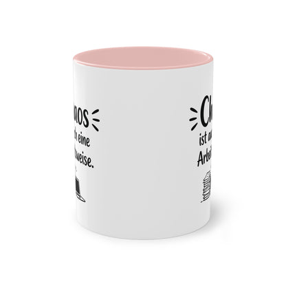 Tasse „Chaos ist auch eine Arbeitsweise.“ – Lustige Bürotasse mit Humor