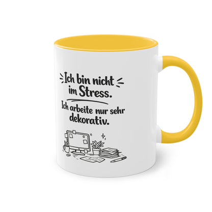 Tasse „Ich bin nicht im Stress. Ich arbeite nur sehr dekorativ.“ – Lustige Bürotasse mit Humor