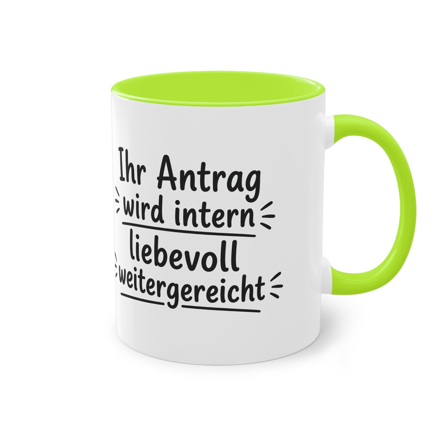 Tasse „Ihr Antrag wird intern liebevoll weitergereicht“ – Humorvolle Behördentasse