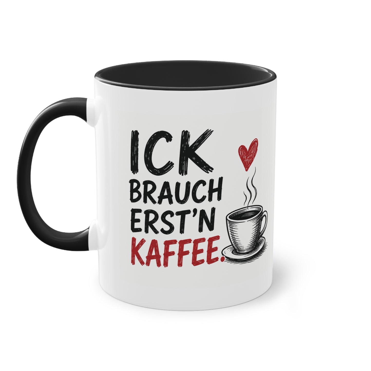 „Ick brauch erst’n Kaffee“ – Berliner Sprüche Tasse mit Humor ☕❤️